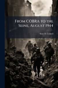 From COBRA to the Seine, August 1944 : A Microcosm of the Operational Art