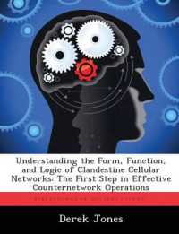 Understanding the Form, Function, and Logic of Clandestine Cellular Networks : The First Step in Effective Counternetwork Operations