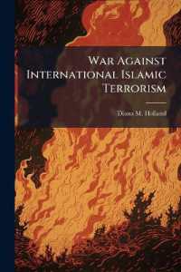 War against International Islamic Terrorism : Who is the Enemy? How can it be Defeated?