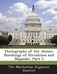 Photographs of the Atomic Bombings of Hiroshima and Nagasaki, Part 3