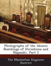 Photographs of the Atomic Bombings of Hiroshima and Nagasaki, Part 2