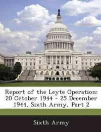 Report of the Leyte Operation : 20 October 1944 - 25 December 1944, Sixth Army, Part 2