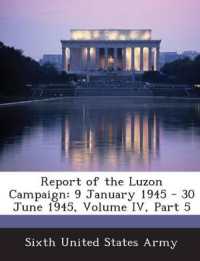 Report of the Luzon Campaign : 9 January 1945 - 30 June 1945, Volume IV, Part 5