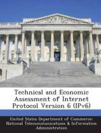 Technical and Economic Assessment of Internet Protocol Version 6 (Ipv6)