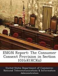 Esign Report : The Consumer Consent Provision in Section 101(c)(1)(C)(II)
