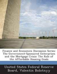 Finance and Economics Discussion Series : The Government-Sponsored Enterprises and the Mortgage Crisis: The Role of the Affordable Housing Goals