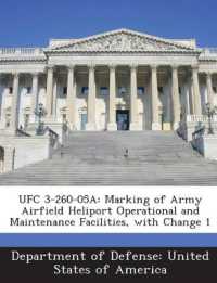 Ufc 3-260-05a : Marking of Army Airfield Heliport Operational and Maintenance Facilities, with Change 1