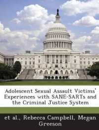 Adolescent Sexual Assault Victims' Experiences with SANE-SARTs and the Criminal Justice System