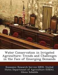 Water Conservation in Irrigated Agriculture : Trends and Challenges in the Face of Emerging Demands