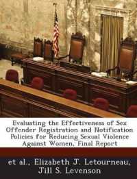 Evaluating the Effectiveness of Sex Offender Registration and Notification Policies for Reducing Sexual Violence against Women, Final Report