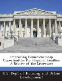 Improving Homeownership Opportunities for Hispanic Families : A Review of the Literature