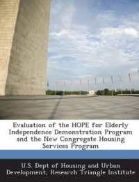 Evaluation of the HOPE for Elderly Independence Demonstration Program and the New Congregate Housing Services Program