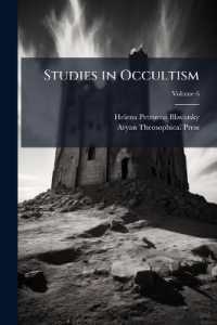 Studies in Occultism : A Series of Reprints from the Writings of H. P. Blavatsky, Volume 6 （Primary Source）
