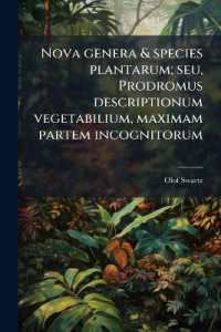 Nova genera & species plantarum; seu, Prodromus descriptionum vegetabilium, maximam partem incognitorum （Primary Source）