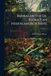 Bijdragen Tot De Flora Van Nederlandsch Indië; Volume 4 （Primary Source）
