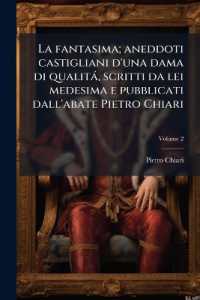 La fantasima; aneddoti castigliani d'una dama di qualitá, scritti da lei medesima e pubblicati dall'abate Pietro Chiari; Volume 2