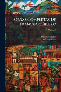 Obras Completas De Francisco Bilbao; Volume 1
