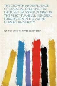 The Growth and Influence of Classical Greek Poetry; Lectures Delivered in 1892 on the Percy Turnbull Memorial Foundation in the Johns Hopkins University