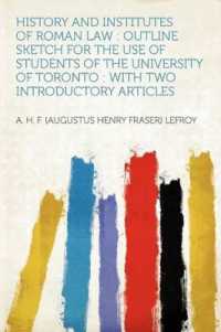 History and Institutes of Roman Law : Outline Sketch for the Use of Students of the University of Toronto : With Two Introductory Articles