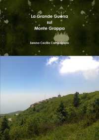 La Grande Guerra Sul Monte Grappa