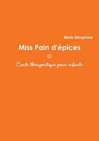 Miss Pain D'epices - Conte Therapeutique Pour Enfants