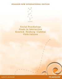 Social Psychology: Goals in Interaction : Pearson New International Edition （5TH）