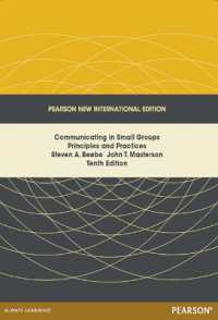 Communicating in Small Groups: Principles and Practices : Pearson New International Edition （10TH）