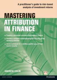 Mastering Attribution in Finance : A practitioner's guide to risk-based analysis of investment returns (Financial Times Series)