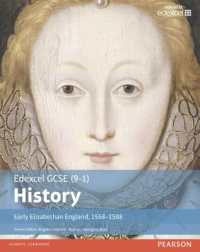 Edexcel GCSE (9-1) History Early Elizabethan England, 1558-1588 Student Book (Edexcel Gcse History (9-1))