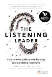 Listening Leader, the : How to drive performance by using communicative leadership