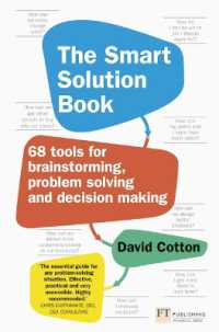 Smart Solution Book, the : 68 Tools for Brainstorming, Problem Solving and Decision Making