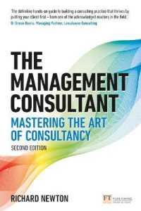 Management Consultant, the : Mastering the Art of Consultancy (Financial Times Series) （2ND）