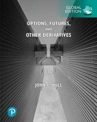 オプション、先物、その他のデリバティブ（第１１版・テキスト）<br>Options, Futures, and Other Derivatives, Global Edition （11TH）
