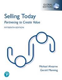 Selling Today: Partnering to Create Value, Global Edition （15TH）