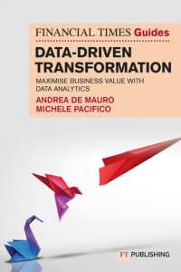 The Financial Times Guide to Data-Driven Transformation: How to drive substantial business value with data analytics (The Ft Guides)