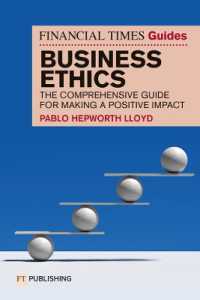 The Financial Times Guide to Business Ethics : The comprehensive guide for making a positive impact (The Ft Guides)