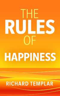 The Rules of Happiness : A personal code for finding your happiness