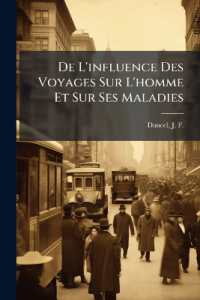 De L'influence Des Voyages Sur L'homme Et Sur Ses Maladies
