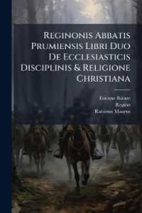 Reginonis Abbatis Prumiensis Libri Duo De Ecclesiasticis Disciplinis & Religione Christiana