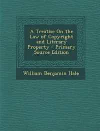 A Treatise on the Law of Copyright and Literary Property - Primary Source Edition