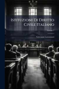 Istituzioni Di Diritto Civile Italiano; Volume 7