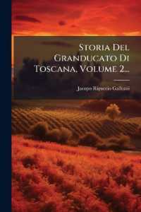 Storia Del Granducato Di Toscana, Volume 2...