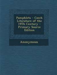 Pamphlets - Czech Literature of the 19Th Century