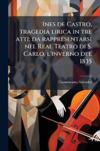 Ines de Castro, tragedia lirica in tre atti; da rappresentarsi nel Real Teatro di S. Carlo, l'inverno del 1835