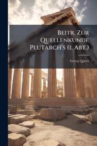 Beitr. Zur Quellenkunde Plutarch's (i. Abt.)