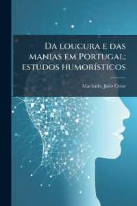 Da loucura e das manias em Portugal; estudos humorísticos