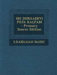 Sri Durgadevi Puja Kalpam - Primary Source Edition