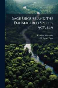 Sage Grouse and the Endangered Species Act， ESA - Scholar's Choice Edition