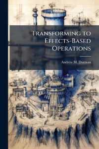 Transforming to Effects-Based Operations : Lessons from the United Kingdom Experience - Scholar's Choice Edition