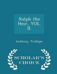 Ralph the Heir， Vol. II. - Scholar's Choice Edition